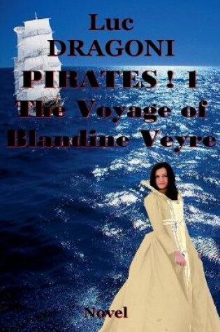 Cover of Pirates 1. The Voyage of Blandine Veyre