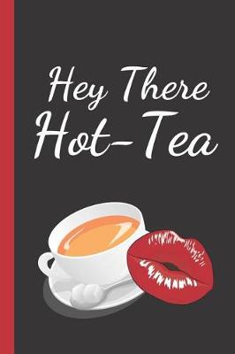 Book cover for Hey There Hot-Tea