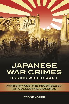 Book cover for Japanese War Crimes during World War II