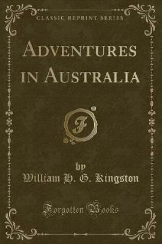 Cover of Adventures in Australia (Classic Reprint)