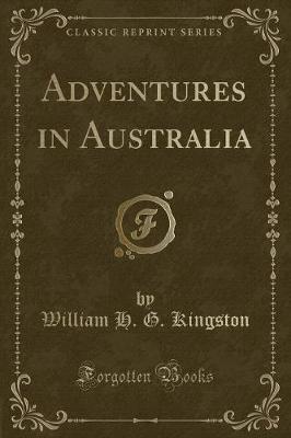 Book cover for Adventures in Australia (Classic Reprint)