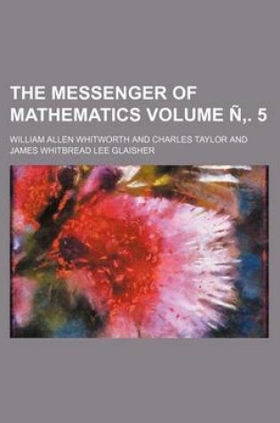 Cover of The Messenger of Mathematics Volume N . 5