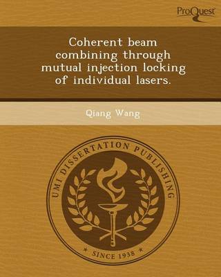 Book cover for Coherent Beam Combining Through Mutual Injection Locking of Individual Lasers