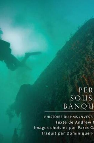 Cover of Perdu Sous La Banquise: Parcs Canada Decouvre Le HMS Investigator