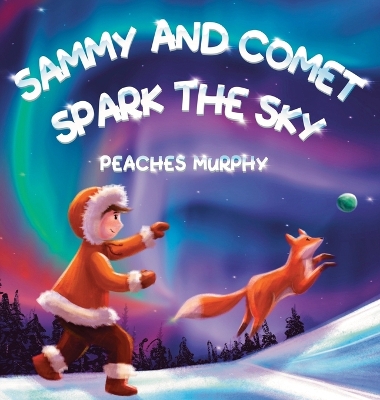 Book cover for Sammy and Comet Spark the Sky