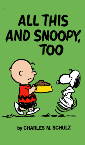 Book cover for Peanuts: All This And Snoopy Too