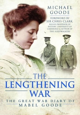 Book cover for Lengthening War: The Great War Diary of Mabel Goode