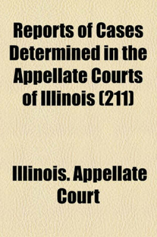 Cover of Reports of Cases Determined in the Appellate Courts of Illinois (Volume 211)