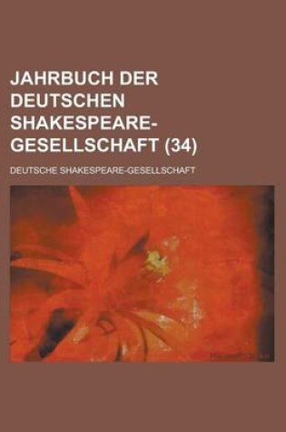 Cover of Jahrbuch Der Deutschen Shakespeare-Gesellschaft (34 )