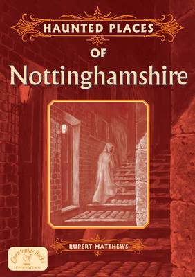 Book cover for Haunted Places of Nottinghamshire