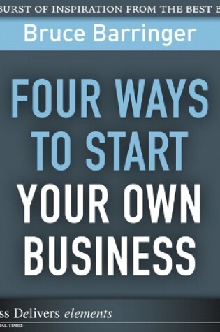 Cover of Four Ways to Start Your Own Business