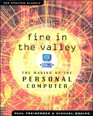 Book cover for Fire in the Valley: The Making of The Personal Computer