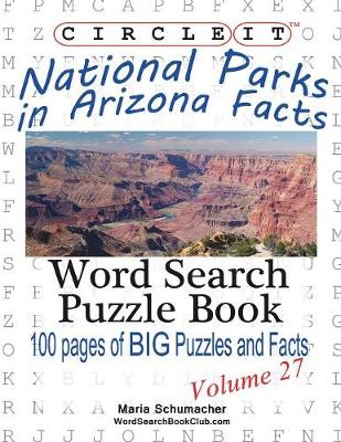 Book cover for Circle It, National Parks in Arizona Facts, Word Search, Puzzle Book