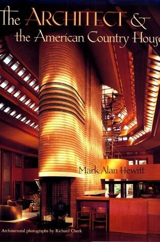 Cover of The Architect and the American Country House, 1890-1940