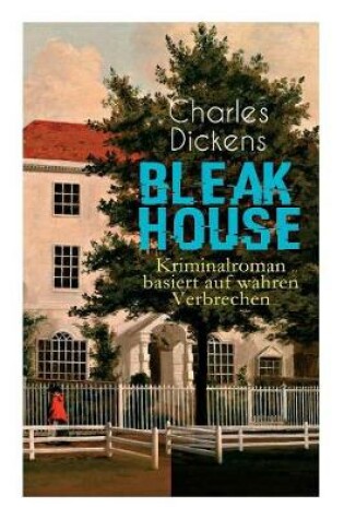 Cover of Bleak House (Kriminalroman basiert auf wahren Verbrechen)