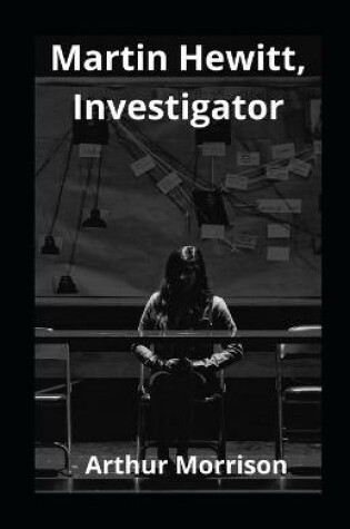 Cover of Martin Hewitt, Investigator illustrated