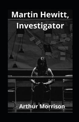 Book cover for Martin Hewitt, Investigator illustrated