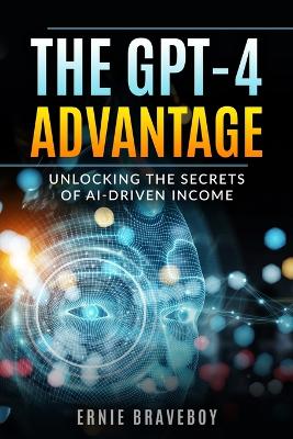 Book cover for The GPT-4 Advantage