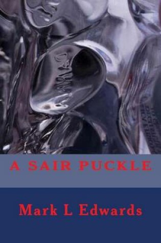 Cover of A Sair Puckle