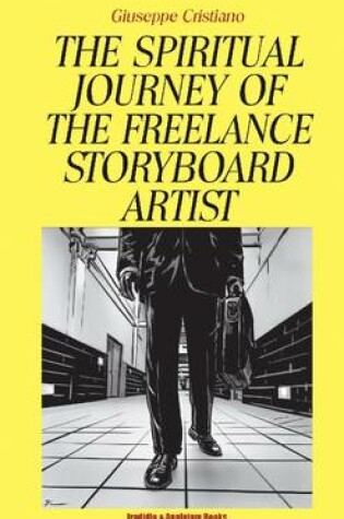 Cover of THE Spiritual Journey of the Freelance Storyboard Artist