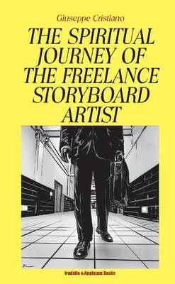 Book cover for THE Spiritual Journey of the Freelance Storyboard Artist