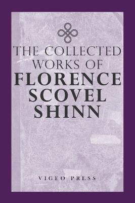 Book cover for The Complete Works Of Florence Scovel Shinn