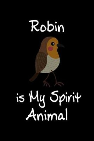 Cover of Robin is My Spirit Animal