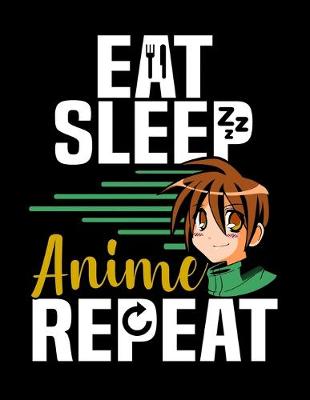 Book cover for Eat Sleep Anime Repeat