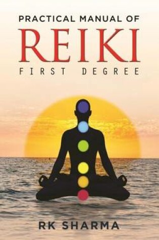 Cover of Practical Manual of Reiki First Degree