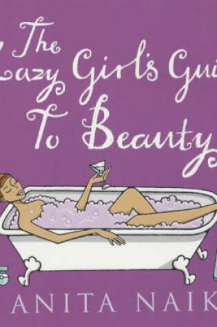 Cover of The Lazy Girl's Guide to Beauty
