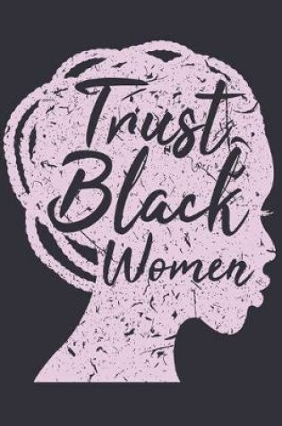 Cover of Trust Black Women