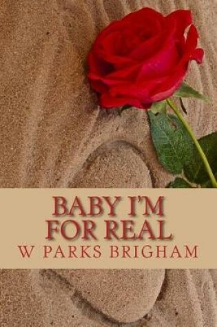 Cover of Baby I'm For Real