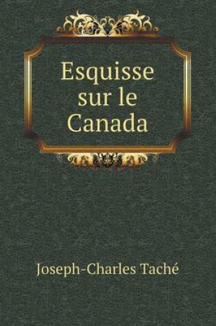 Cover of Esquisse sur le Canada