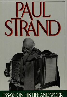 Book cover for Paul Strand: Essays on His Life and Work