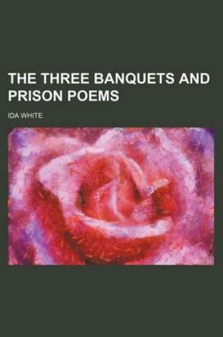 Cover of The Three Banquets and Prison Poems