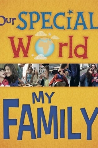 Cover of Our Special World: My Family