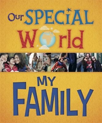 Cover of Our Special World: My Family