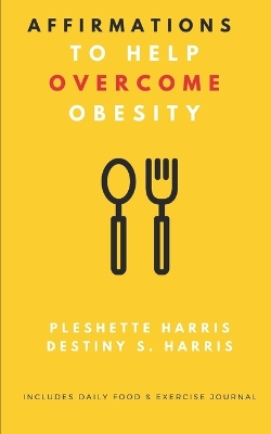 Cover of Affirmations to Help Overcome Obesity