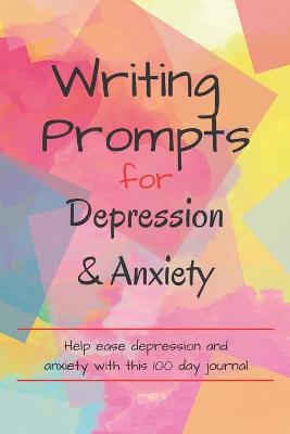Book cover for Writing Prompts For Depression And Anxiety