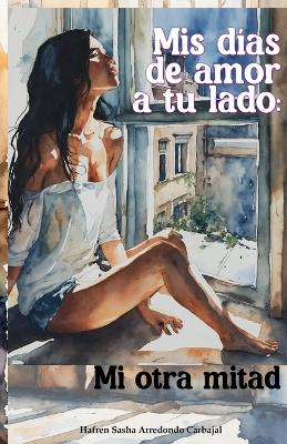 Book cover for Mis días de amor a tu lado