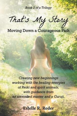 Cover of That's My Story - Moving Down a Courageous Path