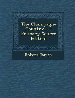 Book cover for The Champagne Country... - Primary Source Edition