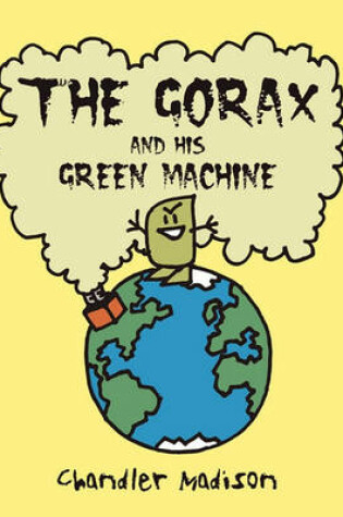 Cover of The Gorax And His Green Machine