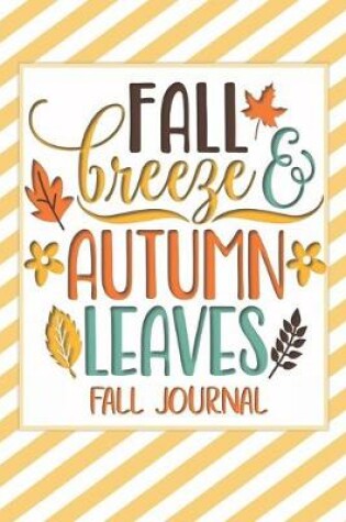 Cover of Fall Breeze & Autumn Leaves Fall Journal