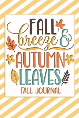 Book cover for Fall Breeze & Autumn Leaves Fall Journal