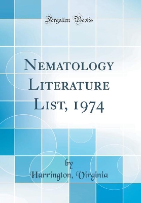Book cover for Nematology Literature List, 1974 (Classic Reprint)