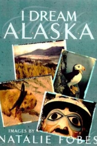 Cover of I Dream Alaska