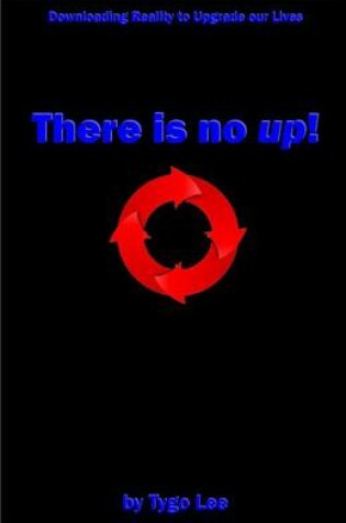 Cover of There Is No Up!
