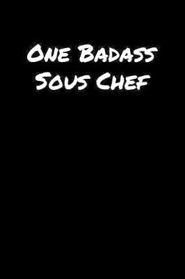 Book cover for One Badass Sous Chef