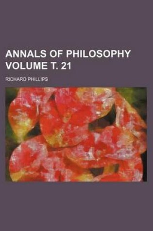 Cover of Annals of Philosophy Volume . 21
